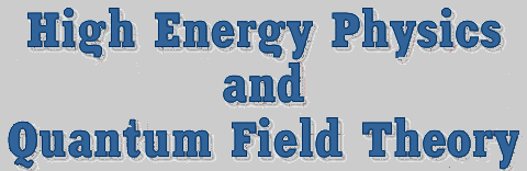 High Energy Physics and Quantum Field Theory